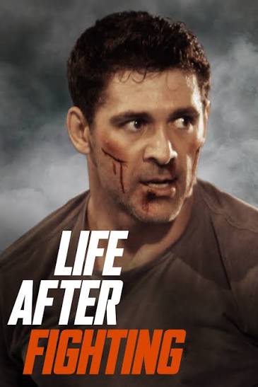 LIFE AFTER FIGHTING