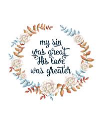 See more ideas about christmas quotes, christmas svg, cricut crafts. Christian Bible Verse Quote My Sin His Love Painting By Wall Art Prints