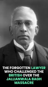 How Sankran Nair Challenged the British Over the Jallianwala Bagh Massacre