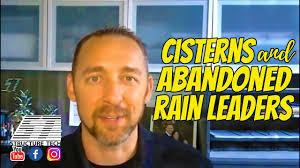 Cisterns and abandoned rain leaders