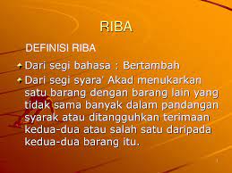 Jual beli yang mengandung unsur penipuan (gharar), jual. Riba Definisi Riba Dari Segi Bahasa Bertambah Ppt Download