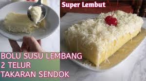 Bolu coklat panggang 2 telur takaran sendok. Cara Membuat Bolu Susu Lembang Versi Kukus Dan Oven