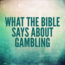 What The Bible Says About Gambling Bible Sayings Gambling Quotes