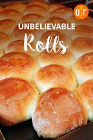 Unbelievable Rolls Recipe Sweet Dinner Rolls Easy Yeast Rolls Homemade Rolls