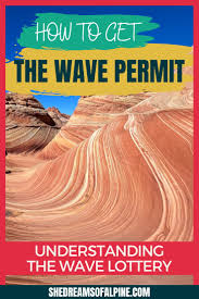 How to Get The Wave Permit - Understanding The Wave Lottery Process — She  Dreams Of Alpine