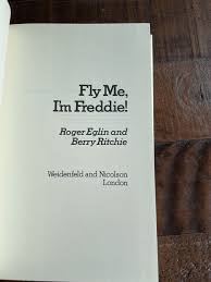 Fly Me, I'm Freddie! HB Roger Eglin & Berry Ritchie