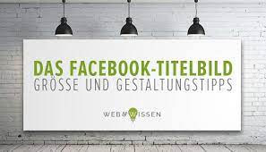 Weitere ideen zu titelbilder, facebook titelbild, bilder. Das Facebook Titelbild Grosse Und Gestaltungstipps Web Und Wissen Social Media Agentur Furth Nurnberg