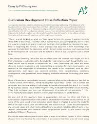 If you like to do it, the best way is to write a reflective paper to tell your friends and family about your emotions and feeling about that movie. Curriculum Development Class Reflection Paper Phdessay Com