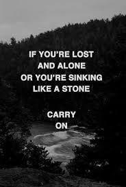 lost and alone or you're sinking