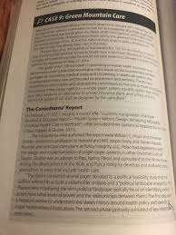 The board also tries to find new ways to provide and pay for health care. Case 9 Green Mountain Care Please Prepare A Policy Chegg Com