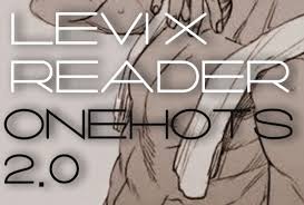 Levi X Reader Oneshots 18