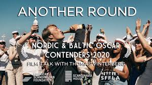 2020 / дания / швеция / нидерланды another round / druk еще по одной. Nordic Baltic Oscar Contenders 2020 Another Round Film Talk With Thomas Vinterberg Youtube