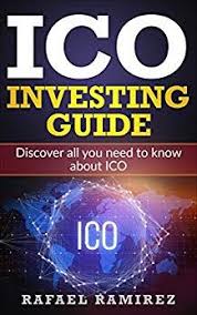 Ico Investing Guide Discover All You Need To Know About Ico By Ramirez Rafael Amazon Things To Buy On Business Ebook Free Ebooks Download Download Books