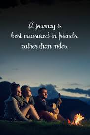 Exactly And Friends That You Make On The Road While In A Travel Are The True Ones World Travel Quote Friendship Quotes Journey Quotes Best Travel Quotes