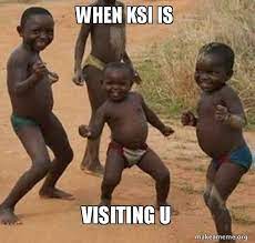 The best memes from instagram, facebook, vine, and twitter about ksi memes. When Ksi Is Visiting U Dancing Black Kids Make A Meme