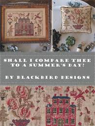 4,823 likes · 2 talking about this. Blackbird Designs Shall I Compare Thee To A Summer Day Beach Cottage Stitchers Cross Stitch Needlework Supplies