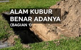 Bukti di alam kubur , ahli ikhlas dan orang yang kuat imannya akan mudah menjawab pertanyaan kubur adalah riwayat berikut. Alam Kubur Dan Adzab Kubur Itu Benar Adanya 1
