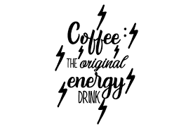 Files are compatible with your cricut explore air 2, cricut maker, silhouette and almost all cutting machines! Coffee The Original Energy Drink Svg Cut Files Download Free Svg Files Creative Fabrica