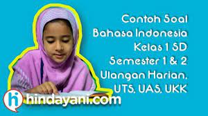 Maybe you would like to learn more about one of these? Contoh Soal Bahasa Indonesia Kelas 1 Sd Mi Semester 1 2