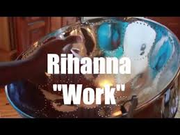 Youtube Rihanna Work Rihanna Rihanna And Drake