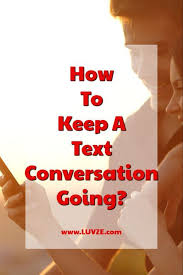 Want To Know How To Keep A Text Conversation Going Check Out These Tips And Trick Text Conversation Starters Text Conversations Conversation Starter Questions