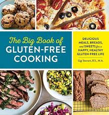 Free Ebook The Big Book Of Gluten Free Cooking Delicious Meals Breads And Sweets For A Hap In 2020 Gluten Free Cookbooks Gluten Free Cooking Gluten Free Recipes Easy