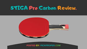 Stiga Pro Carbon Review A Competitive Table Tennis Racket Table Tennis Racket Table Tennis Table Tennis Player