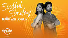 Soulful Sunday Ft. Nupur and Joshua