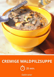 Cremige Waldpilzsuppe Rezept Rezepte Suppe Pilze