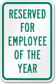 Employees of the year is the debut ep from the toronto rap group the 20/20 project. Reserved Parking For Employee Of The Year Sign Sku K 1843