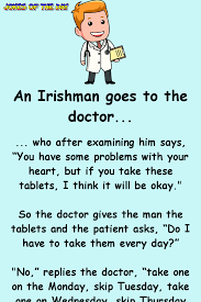 Clean jokes for kids and people of all ages. An Irishman Goes To The Doctor Doctor Jokes Doctor Jokes Humor Jokes