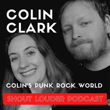 S3 E6: Colin Clark from Colin's Punk Rock World by Shout Louder Punk Podcast