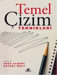 Temel Cizim Teknikleri Greg Albert Cizim Teknikleri Cizim Kitap