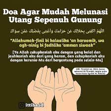 Doa ini bukanlah doa yang kaku. Doa Agar Mudah Melunasi Hutang Sepenuh Gunung