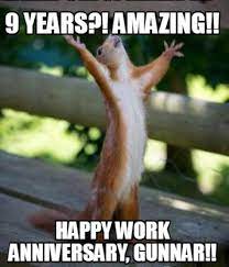 Happy 4 year work anniversary iguess you could say things are getting pretty serious memegenerator.net happy 5 year work anniversary meme. Meme Creator Funny 9 Years Amazing Happy Work Anniversary Gunnar Meme Generator At Memecreator Org