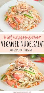 Vietnamesischer Veganer Nudelsalat Mit Grapefruit Dressing Rezept Veganer Nudelsalat Nudelsalat Reis Kochen