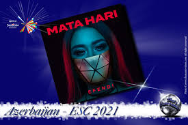 In our r ecent interview with efendi, she reveals she would be open to singing for azerbaijan for the third time and has many projects her fans can look forward to. Azerbaijan 2021 Efendi Mata Hari That S Eurovision