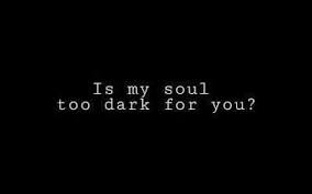 Dark Soul Dark Quotes Words Life Quotes