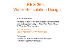 How big is a water reticulation system pipe? Ppt Reg 265 Water Reticulation Design Powerpoint Presentation Free Download Id 3766212