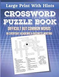 With these 10 sites, you can find free easy crosswords to print, puzzles, and other resources to keep you bus. Large Print With Hints Crossword Puzzle Book Difficult But Common Words In Everyday Academic Business Writing Funny Unique Challenge For Adults Or To Improve Language And Vocabulary Skills Joy Clever