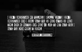 Top 26 My Feelings Don T Matter Quotes Famous Quotes Sayings About My Feelings Don T Matter