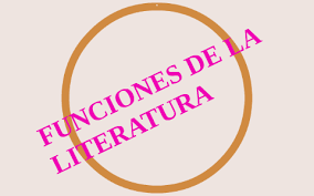 FUNCIONES DE LA LITERATURA by olga luz echavarria garcia