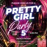 PRETTY GIRL PARTY!