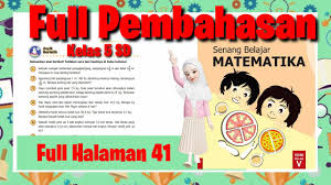 Kunci Jawaban Matematika Halaman 41 Lengkap Ii Senang Belajar Matematika Kelas 5 Sd Semester 1 Youtube