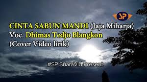 Aduh nyai dengarkanlah cintaku tulus dan suci sama nyai. Cinta Sabun Mandi Lirik Dhimas Tedjo Live Campursari Pendopo Kang Tedjo 2018 Youtube
