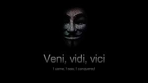 Anonymous On Twitter Veni Vidi Vici I Came I Saw I Conquered Anonymous Art Http T Co Uiwz9gx0hu Twitter