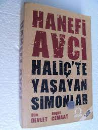 Hanefi avcı, haliç'te yaşayan simonlar adlı kitabını yazarından dinle için anlattı.emniyet teşkilatının efsanevi ismi, susurluk sürecinde cesur duruşuyla. Halic Te Yasayan Simonlar Hanefi Avci Bizde Com