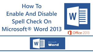 How To Enable And Disable Spell Check On Microsoft Word 2013 Youtube