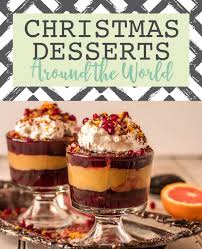 Though most mexicans celebrate christmas with a big family dinner at home on. 25 Christmas Desserts Around The World Sweet Savor