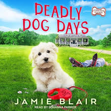 Deadly Dog Days: A Dog Days Mystery (The Dog Days Mystery Series)
